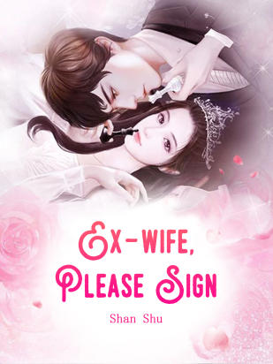 Ex-wife, Please Sign